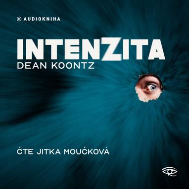 Audiokniha Intenzita - Jitka Moučková, Dean Koontz