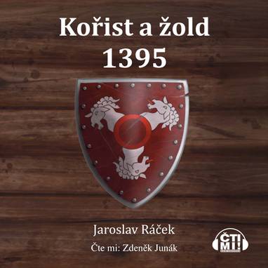 Audiokniha Kořist a žold 1395 - Zdeněk Junák, Jaroslav Ráček