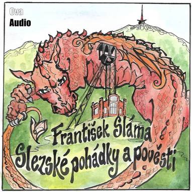 Audiokniha Slezské pohádky a pověsti - Zuzana Truplová, David Viktora, Pavla Gajdošíková, Jiří Sedláček, Vladimír Polák, Lenka Pokorná Macharáčková, René Šmotek, Vladimír Čapka, František Sláma