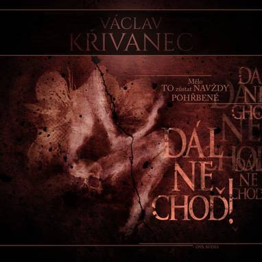 Audiokniha Dál nechoď! - Ondřej Brett, Václav Křivanec