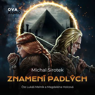 Audiokniha Znamení padlých - Magdaléna Holcová, Lukáš Melník, Michal Sirotek