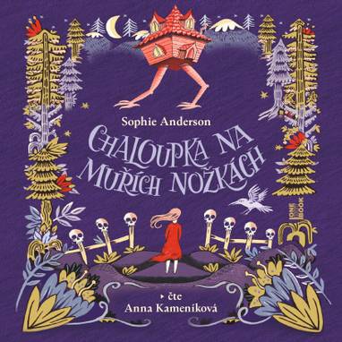Audiokniha Chaloupka na muřích nožkách - Anna Kameníková, Sophie Anderson