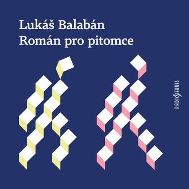 Audiokniha Román pro pitomce - Šimon Krupa, Lukáš Balabán