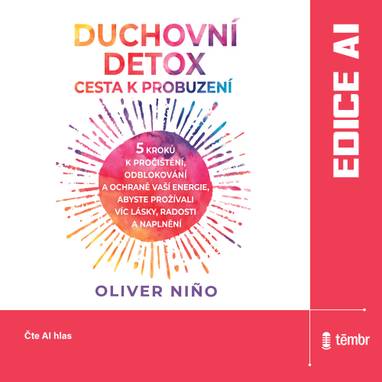 Audiokniha Duchovní detox: Cesta k probuzení - hlas AI, Oliver Niño