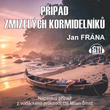 Audiokniha Případ zmizelých kormidelníků - Milan Šmíd, Jan Frána