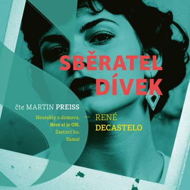 Audiokniha Sběratel dívek - Martin Preiss, René Decastelo
