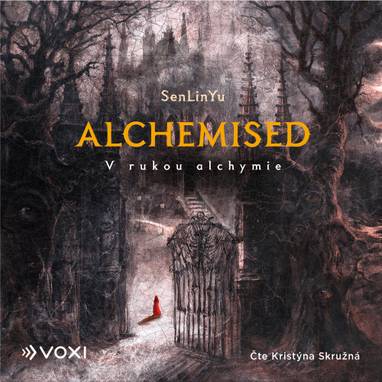 Audiokniha Alchemised - Kristýna Skružná, SenLinYu