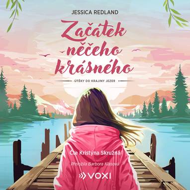 Audiokniha Začátek něčeho krásného - Kristýna Skružná, Jessica Redland