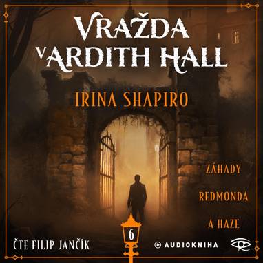 Audiokniha Vražda v Ardith Hall - Filip Jančík, Irina Shapiro
