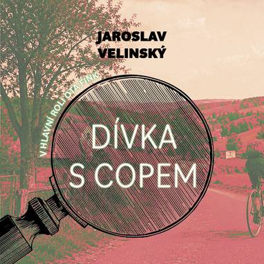 Audiokniha Dívka s copem - Libor Hruška, Jaroslav Velinský