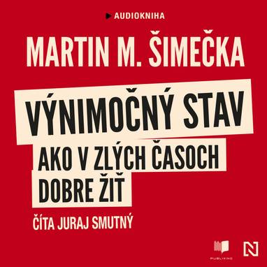 Audiokniha Výnimočný stav - Juraj Smutný, Martin M. Šimečka