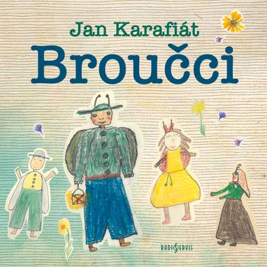Audiokniha Broučci - Dismanův rozhlasový dětský soubor, Jan Karafiát