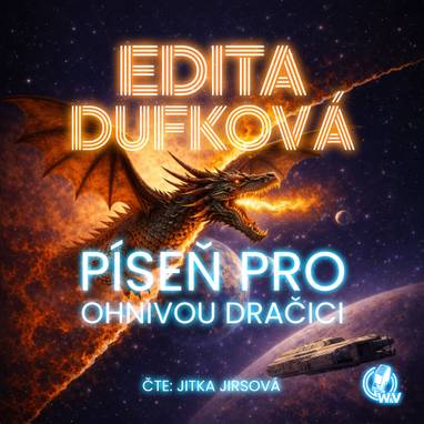 Audiokniha Píseň pro ohnivou dračici - Jitka Jirsová, Edita Dufková