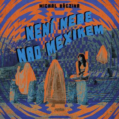 Audiokniha Není nebe nad Mexikem - Martina Jindrová, Michal Březina