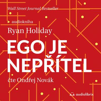 Audiokniha Ego je nepřítel - Ondřej Novák, Ryan Holiday