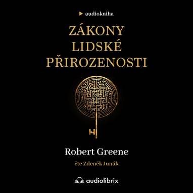 Audiokniha Zákony lidské přirozenosti - Zdeněk Junák, Robert Greene