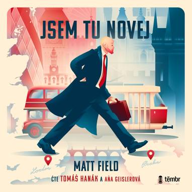 Audiokniha Jsem tu novej - Aňa Geislerová, Tomáš Hanák, Matt Field