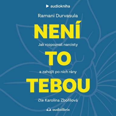 Audiokniha Není to tebou - Karolína Zbořilová, Ramani Durvasula