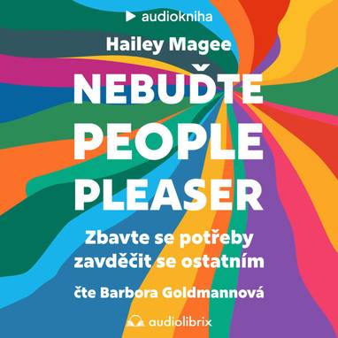 Audiokniha Nebuďte people-pleaser - Barbora Goldmannová, Hailey Magee