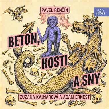 Audiokniha Beton, kosti a sny - Zuzana Kajnarová, Adam Ernest, Pavel Renčín