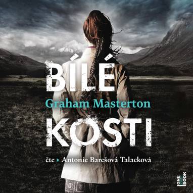 Audiokniha Bílé kosti - Antonie Barešová Talacková, Graham Masterton