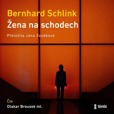 Audiokniha Žena na schodech - Otakar Brousek ml., Bernhard Schlink