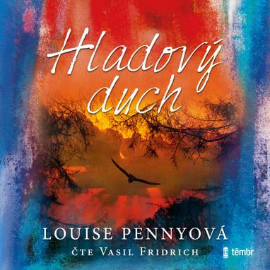 Audiokniha Hladový duch - Vasil Fridrich, Louise Pennyová