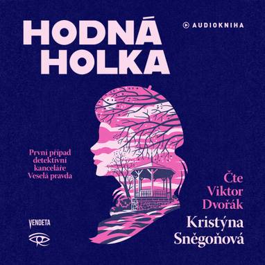 Audiokniha Hodná holka - Viktor Dvořák, Kristýna Sněgoňová