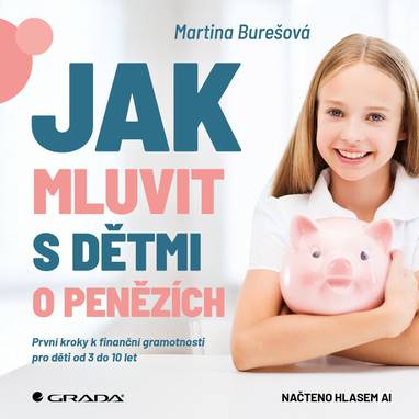 Audiokniha Jak mluvit s dětmi o penězích - hlas AI, Martina Burešová