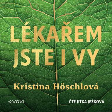 Audiokniha Lékařem jste i vy - Jitka Ježková, Kristina Höschlová