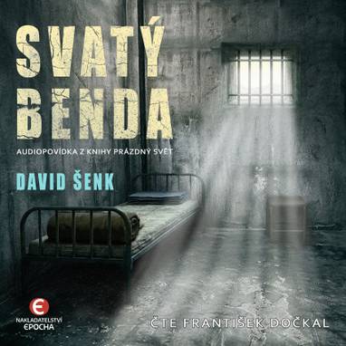 Audiokniha Svatý Benda - František Dočkal, David Šenk