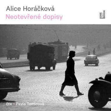 Audiokniha Neotevřené dopisy - Pavla Tomicová, Alice Horáčková