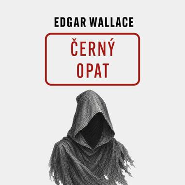 Audiokniha Černý opat - Zdeněk Junák, Edgar Wallace