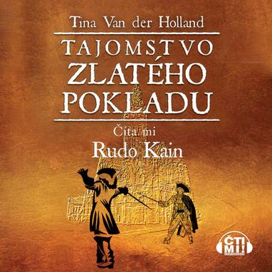 Audiokniha Tajomstvo zlatého pokladu - Rudo Kain, Tina Van der Holland