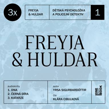Audiokniha 3x Freyja & Huldar - Klára Cibulková, Yrsa Sigurđardóttir