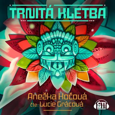 Audiokniha Trnitá kletba - Lucie Grácová, Anežka Kočová