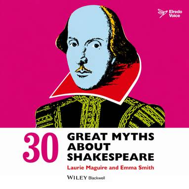 Audiokniha 30 Great Myths about Shakespeare - Elredo Voice AI hlas, Emma Smith, Laurie Maguire