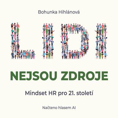 Audiokniha Lidi nejsou zdroje - hlas AI, Bohunka Hihlánová