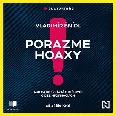 Audiokniha Porazme hoaxy! - Milo Kráľ, Vladimír Šnídl