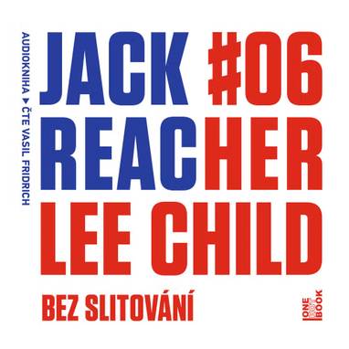Audiokniha Jack Reacher: Bez slitování - Vasil Fridrich, Lee Child