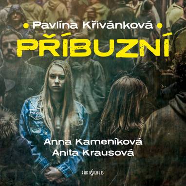 Audiokniha Příbuzní - Anita Krausová, Anna Kameníková, Pavlína Křivánková