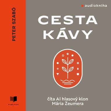 Audiokniha Cesta kávy - Mário Zeumer, Peter Szabó