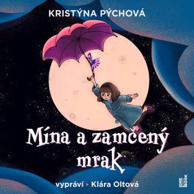 Audiokniha Mína a zamčený mrak - Klára Sedláčková-Oltová, Kristýna Pýchová