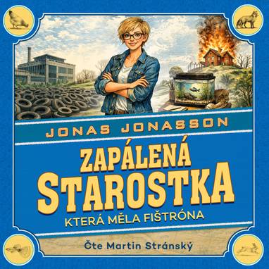Audiokniha Zapálená starostka, která měla fištróna - Martin Stránský, Jonas Jonasson