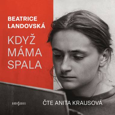 Audiokniha Když máma spala - Anita Krausová, Beatrice Landovská