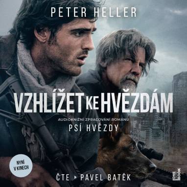 Audiokniha Psí hvězdy (Vzhlížet ke hvězdám) - Pavel Batěk, Peter Heller