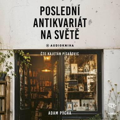 Audiokniha Poslední antikvariát na světě - Kajetán Písařovic, Adam Pýcha