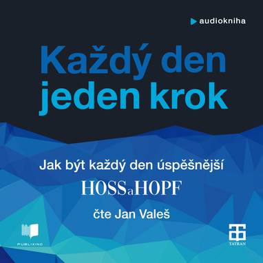 Audiokniha Každý den jeden krok - Jan Valeš, Philip Hopf, Kiarash Hossainpour