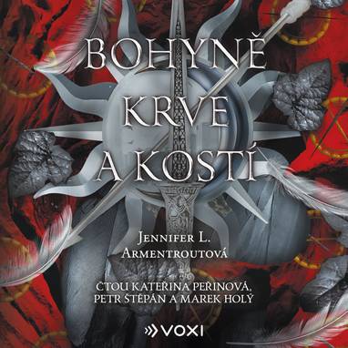 Audiokniha Bohyně krve a kostí - Marek Holý, Petr Štěpán, Kateřina Peřinová, Jennifer L. Armentroutová