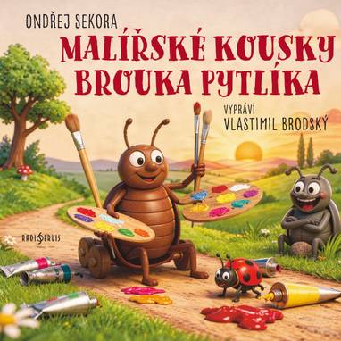 Audiokniha Malířské kousky brouka Pytlíka - Ondřej Sekora, Vlastimil Brodský